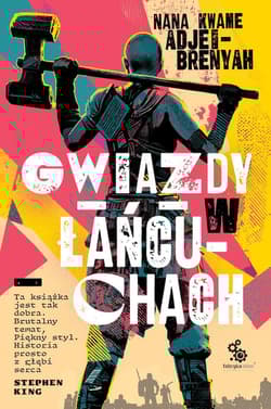 Gwiazdy w łańcuchach - Adjei-Brenyah Nana Kwame