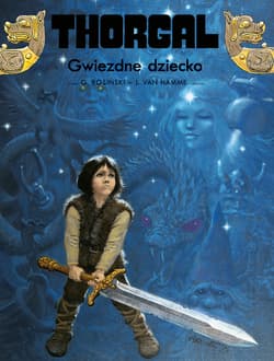 Gwiezdne dziecko. Tom 7. Thorgal