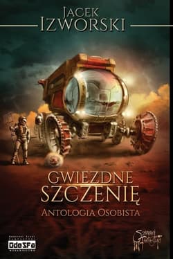 Gwiezdne Szczenię Antologia Osobista - Jacek Izworski