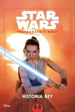 Gwiezdne Wojny Przebudzenie Mocy Historia Rey