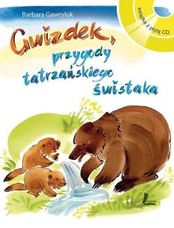 Gwizdek, przygody tatrzańskiego świstaka Książka z płytą CD - Barbara Gawryluk