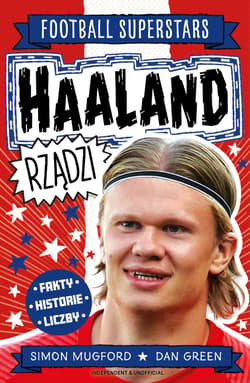 Haaland rządzi. Football superstars - Mugford Simon