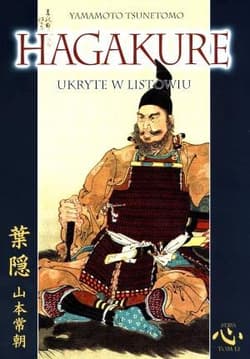 Hagakure Ukryte w listowiu - Tsunetomo Yamamoto