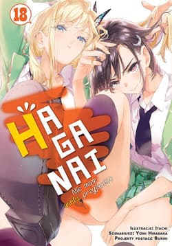 HAGANAI. Nie mam wielu przyjaciół. Tom 18 - Yomi Hirasaka
