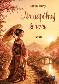 Haiku. Na wspólnej ścieżce - Bury Maria