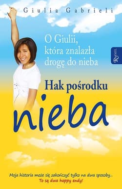 Hak pośrodku nieba. O Juli, która znalazła drogę do nieba - Giulia Gabrieli