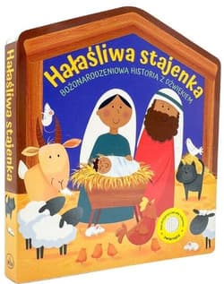 Hałaśliwa stajenka. Bożonarodzeniowa historia... - Pitt Sarah