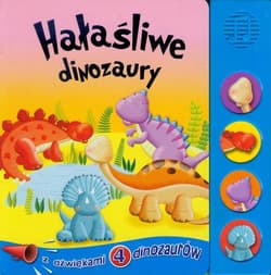 Hałaśliwe dinozaury książka z dźwiękami 4 dinozaurów