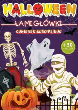 Halloween, upiorne zabawy. Cukierek albo psikus - Opracowanie Zbiorowe