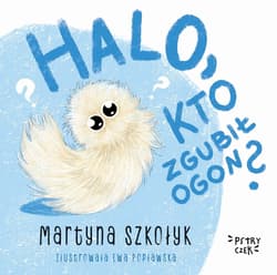 Halo, kto zgubił Ogon? - Szkołyk Martyna