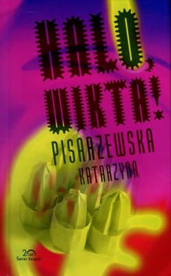 Halo Wikta! - Katarzyna Pisarzewska