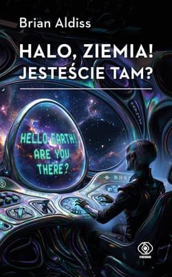 Halo, Ziemia! Jesteście tam? - Aldiss Brian W.