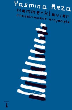 Hammerklavier Zmasakrowane arcydzieło - Yasmina Reza