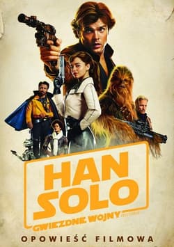 Han Solo Gwiezdne wojny Historie Opowieść filmowa - Mus Lafferty