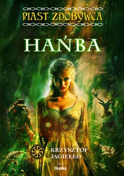 Hańba. Piast Zdobywca, tom 4 - ebook - Krzysztof Jagiełło
