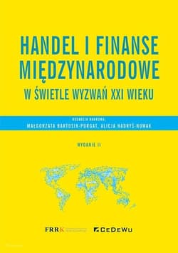 Handel i finanse międzynarodowe w świetle wyzwań XXI wieku - Małgorzata Bartosik-Purgat