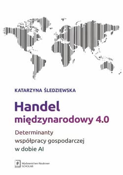 Handel międzynarodowy 4.0 - Śledziewska Katarzyna