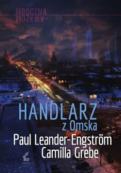 Handlarz z Omska - Camilla  Grebe, Leander-Engström Paul