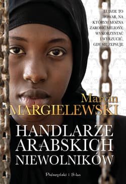 Handlarze Arabskich Niewolników - Marcin Margielewski
