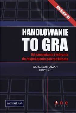 Handlowanie to gra z płytą CD Od namawiania i żebrania do zaspokojenia potrzeb klienta - Gut Jerzy
