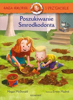 Hania Humorek i Przyjaciele Poszukiwanie Smrodkodonta - McDonald Megan