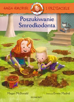 Hania Humorek i Przyjaciele Poszukiwanie Smrodkodonta - McDonald Megan