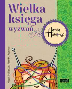 Hania Humorek Wielka księga wyzwań - McDonald Megan, Peter H. Reynolds