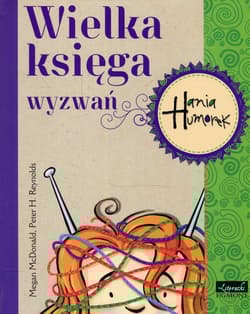 Hania Humorek Wielka księga wyzwań - McDonald Megan, Peter H. Reynolds