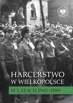 Harcerstwo w Wielkopolsce w latach 1945-1989 - Wojcieszyk Elżbieta
