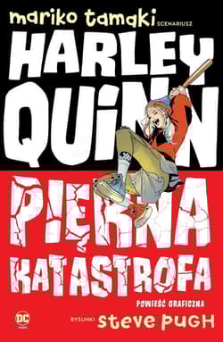 Harley Quinn Piękna katastrofa - Steve Pugh, Mariko Tamaki