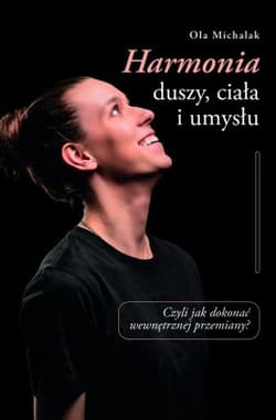 Harmonia duszy, ciała i umysłu - Ola Michalak