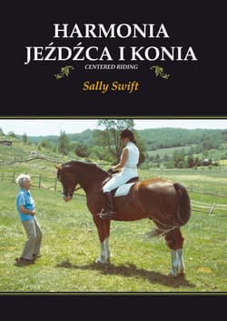 Harmonia jeźdźca i konia - Sally Swift