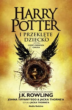 Harry Potter i przeklęte dziecko. Część I i II. - Joanne K. Rowling, John Tiffany