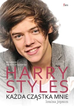 Harry Styles Każda cząstka mnie - Louisa Jepson