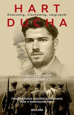 Hart ducha. Osaczony, niezłomny, zwycięski - Dariusz Smoczkiewicz