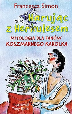 Harując z Herkulesem  - Francesca Simon