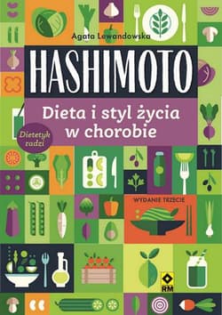 Hashimoto Dieta i styl życia w chorobie - Agata Lewandowska