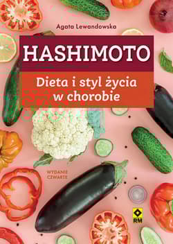 Hashimoto Dieta i styl życia w chorobie wyd. 2025 - Agata Lewandowska