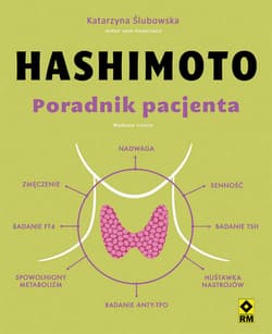 Hashimoto. Poradnik pacjenta wyd. 2025 - Katarzyna Ślubowska