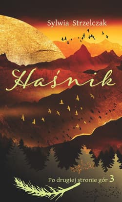 Haśnik. Po drugiej stronie gór. Tom 3 - Sylwia Strzelczak