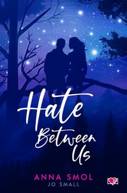 Hate Between Us - Anna Smol