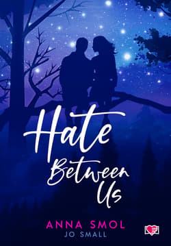 Hate Between Us - ebook - Anna Smol