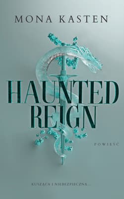 Haunted Reign. Fallen Princess. Tom 2 - Mona Kasten