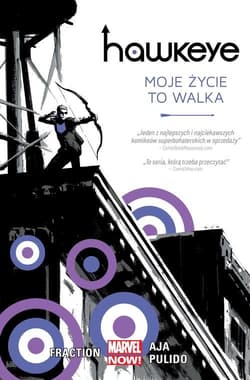 Hawkeye - Moje życie to walka Tom 1 - Fraction Matt