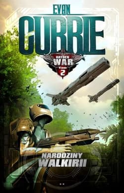 Hayden War. Narodziny Walkirii - Evan Currie