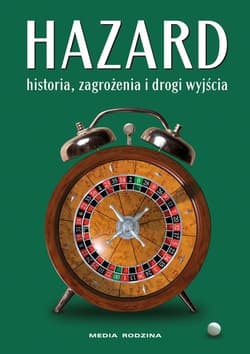 Hazard. Historia zagrożenia i drogi wyjścia