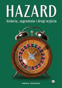 Hazard. Historia zagrożenia i drogi wyjścia - Opracowanie Zbiorowe