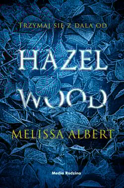Hazel Wood - Melissa Albert