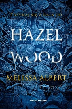 Hazel Wood - Melissa Albert
