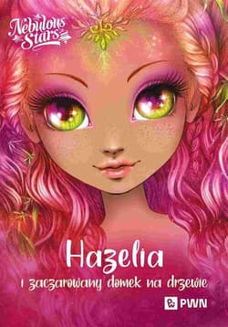 Hazelia i zaczarowany domek na drzewie Nebulous Stars